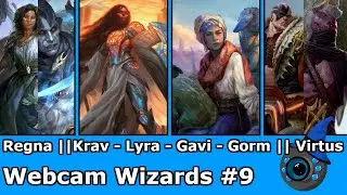 Webcam Wizards #9: Regna | Krav vs Lyra vs Gavi vs Gorm | Virtus EDH / CMDR game play