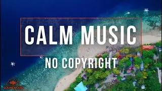 Calm Background Music NO COPYRIGHT - CREATIVE COMMONS MUSIC