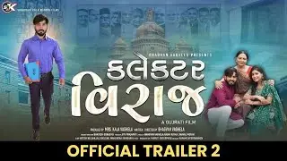 Official Trailer 2 - Collector Viraj | New Gujarati Movie 2025 | Viraj Vaghela | Bhagvan Vaghela