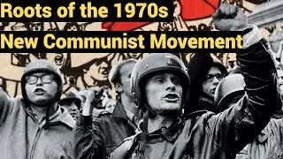 Roots of the 1970s New Communist Movement
