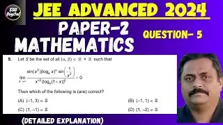 JEE - ADVANCED 2024 (PAPER- 2) Question  5 Mathematics All 17 Questions with Detailed Explanation.