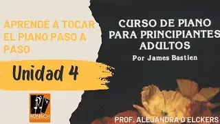 🎹 Curso de Piano para principiantes adultos | James Bastien | Unidad 4 | PASO a PASO