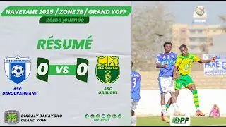 RESUME / ASC DAROURAHMANE 0️⃣ - 0️⃣ ASC GAAL GUI / GRAND YOFF ZONE 7B 2025