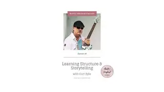 Rustic Songbird Podcast Episode 20 ~ Learning Structure and Storytelling with Curt Ryle