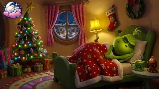 NO ADS Peaceful Relaxing Christmas Music with GRINCH🎄❄️ | Gentle Piano & Peaceful Midnight Snow