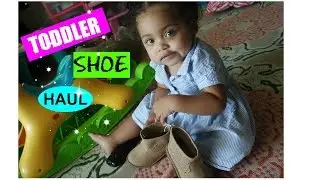 Toddler Shoe Haul