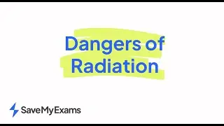 Dangers Of Radiation - GCSE and IGCSE Physics