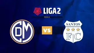 ⚽ DEPORTIVO MUNICIPAL VS. SANTOS FC | LIGA 2 | FECHA 6