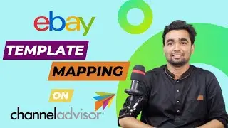 eBay Template Mapping on Channel Advisor | Map a Template and List Items on eBay via Channel Advisor