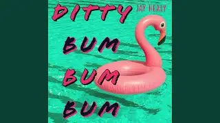 Ditty Bum Bum Bum (Single)
