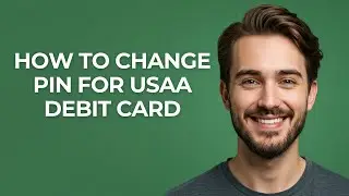 How to Change Pin for Usaa Debit Card - GUIDE!
