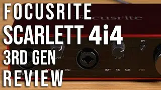 Focusrite Scarlett 4i4 3rd Gen | Hands-on Review
