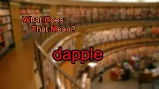 What does dapple mean?