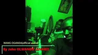 WANG OGANDA {official audio}by John  Olwanda