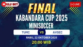 🔴LIVE. GRAND FINAL KABANDARA CUP 2025 MINISOCCER🔥🔥🔥 TUMC VS AVSEC ❗️