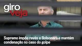 Supremo imp&otilde;e rev&eacute;s a Bolsonaro e mant&eacute;m condena&ccedil;&atilde;o no caso do golpe | Giro VEJA