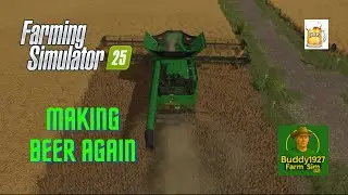Farming Simulator 25 Making Beer again Ep 12