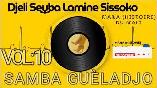 #Djeli seyba lamine SAMBA GUELADJO VOL:10