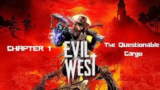 Evil West: Chapter 1 - The Questionable Cargo | Walkthrough Gameplay No Commentary