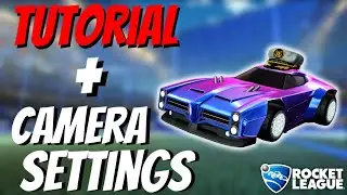 Как настроить машину и камеру в Rocket League!
