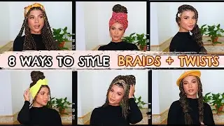 8 WAYS TO STYLE YOUR TWISTS OR BRAIDS | Doralys Britto