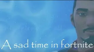 A Sad Time In Fortnite - Emotional Cinematic