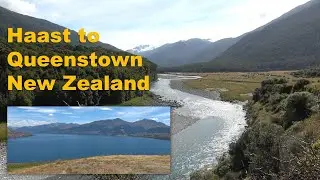 Haast to Queenstown South Island New Zealand 2024 - Part 04