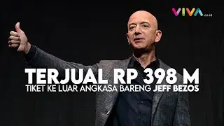 WOW! Tiket ke Luar Angkasa Bersama Jeff Bezos Terjual Rp398 Miliar