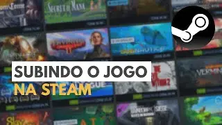 Subindo jogo na Steam || Integrando Steam com Unity