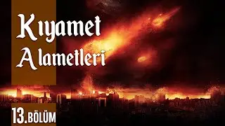 Kadim Sırların İzinde -  Kıyamet Alametleri (07 Ağustos 2022)