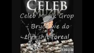 C m G Bryce  We do this shit Foreal