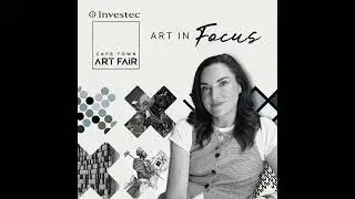 Art in Focus Series 2 | Ep 2: Women leading the way in art