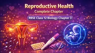 Reproductive Health (जनन स्वास्थ्य) Complete Chapter | RBSE Class 12 Biology Chapter 3