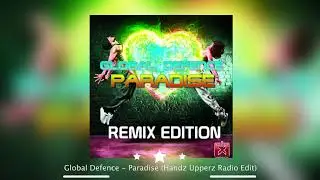 Global Defence - Paradise (Handz Upperz Radio Edit)