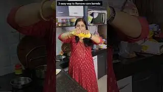 best trick to remove kernels from corn🤪🤔😲 #shwetaajiojishorts #shorts #youtubeshorts #trending