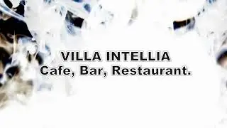 Villa Intellia - Cafe, Bar, Restaurant. (Minimal Ambient Electronica)