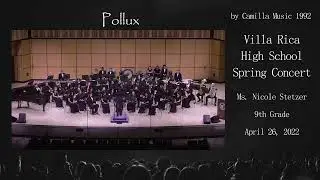 2022-04-26 Pollux - Villa Rica High School Symphonic Band Spring Concert
