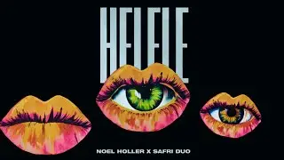 Noel Holler x Safri Duo - Helele (Official Visualizer)