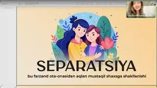 Separatsiya. Ona va farzand munosabatlari.