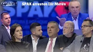 Opinion - SPAK arreston Ilir Metën, prapaskenat e prangosjes së bujshme - 21 Tetor 2024