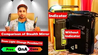 Comparison B/W INDICATOR & Without INDICATOR stealth mirror, Light Change Possible?All Doubts Solved