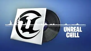 Fortnite | Unreal Chill Lobby Music