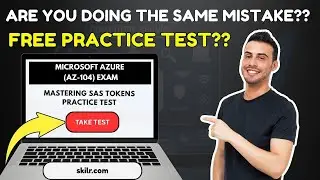 Azure Storage Access with SAS Token Practice Test |  Azure AZ-104 Full Course to PASS the Exam