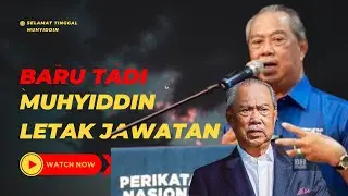 MUHYIDDIN SAH LETAK JAWATAN