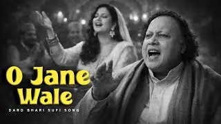 O Jaane Wale ❤️ | Ustad Nusrat Fate Ali Khan | Heart Touching Sufi Qawwali Love Song 2026 - Lk Beats