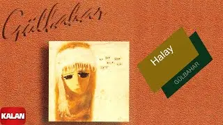 Gülbahar - Halay I Seher Yeli (Desmal) © 1996 Kalan Müzik