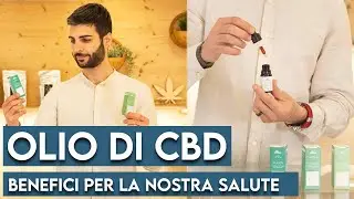 Olio di CBD - Quali sono i benefici per la nostra salute?