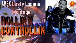 Dusty Locane Montage | Apex Legends