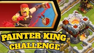 PAINTER KING CHALLENGE 2023 (Clash of clans)[ Bohurupiking ]👑👑👑