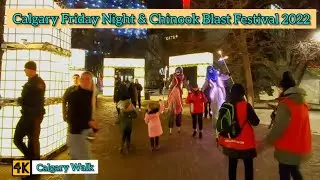 Friday Night in Calgary and Chinook blast Festival Opening Day on February 2022 #calgary #canada